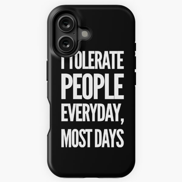Item preview, Funny I Tolerate People Everyday, Most Days design for intolerant people designed and sold by Flow-Store.
