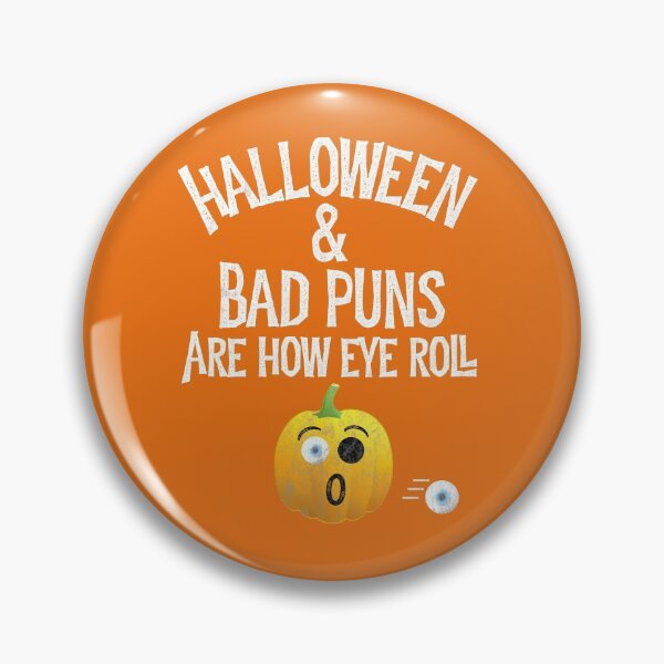 Item preview, Halloween Bad Puns How Eye Roll Funny Dad Joke Gift designed and sold by carlhunt99.