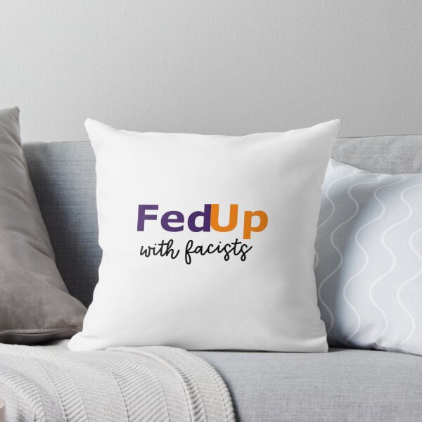 Item preview, Fed Up With Facists designed and sold by Caitlin F.