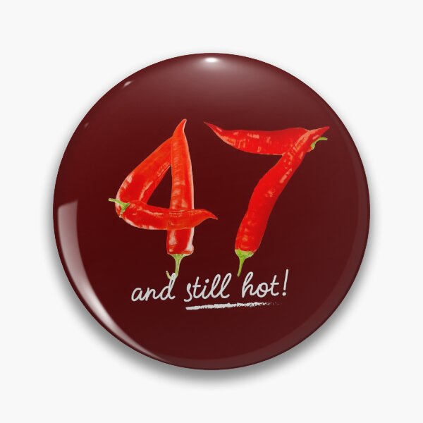 Item preview, 47th Birthday Gifts - 47 Years and still Hot designed and sold by betternotes.