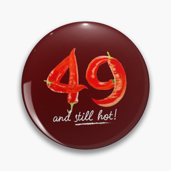 Item preview, 49th Birthday Gifts - 49 Years and still Hot designed and sold by betternotes.