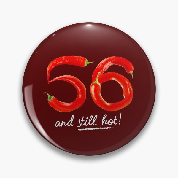 Item preview, 56th Birthday Gifts - 56 Years and still Hot designed and sold by betternotes.