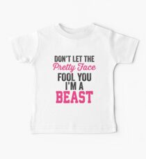 Don't Let The Pretty Face Fool You I'm A Beast (Pink) Baby Tee