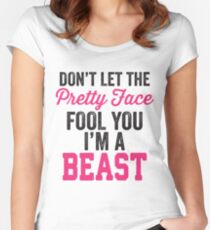 Don't Let The Pretty Face Fool You I'm A Beast (Pink) Women's Fitted Scoop T-Shirt