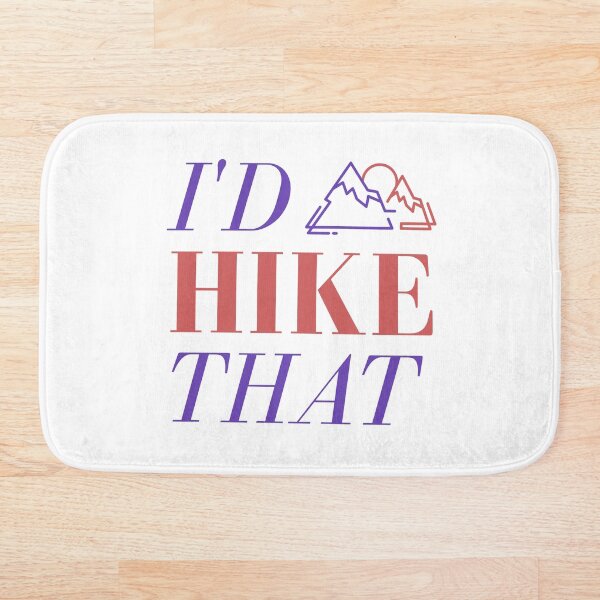 I'd Hike That Bath Mat