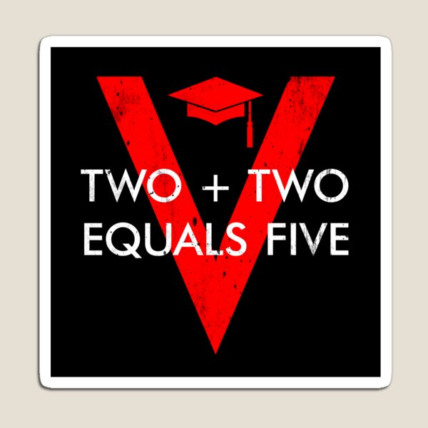 Two Plus Two Equals Five Magnet