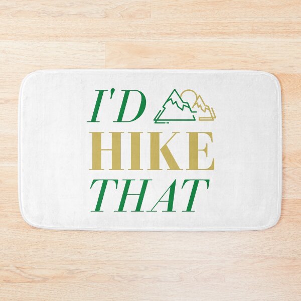 Item preview, I'd Hike That  designed and sold by Adventure Alberta.