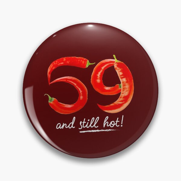 Item preview, 59th Birthday Gifts - 59 Years and still Hot designed and sold by betternotes.