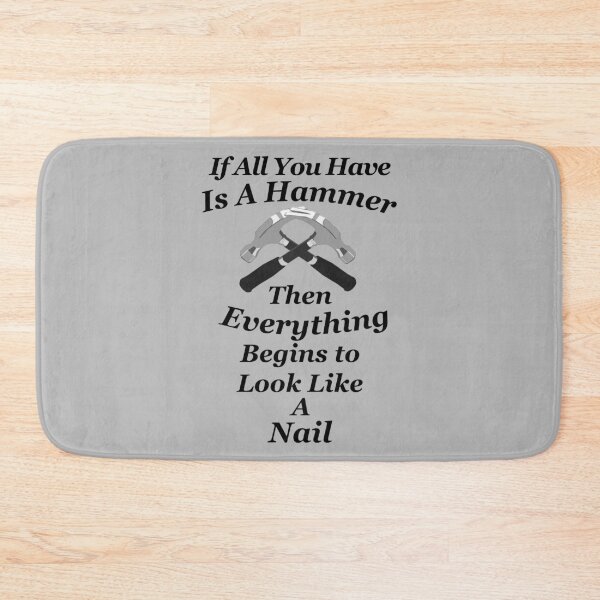 Item preview, Have a Hammer Everything Looks Like a Nail Political designed and sold by CharJens.