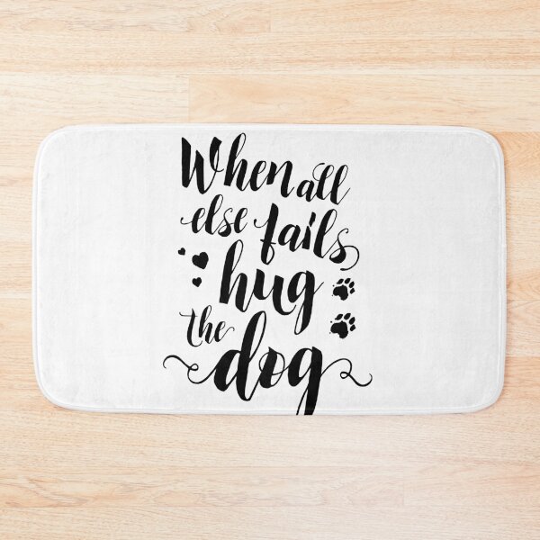 Item preview, When all else fails, hug the dog; funny quote for pet parents designed and sold by MamSelle.