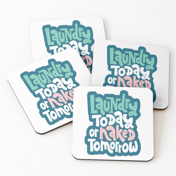 Item preview, Laundry Today Or Naked Tomorrow designed and sold by ProjectX23.