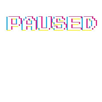 Artwork thumbnail, I Paused My Game You're Welcome Funny Geek Gamer T-Shirt by BLISSbyPRINTS