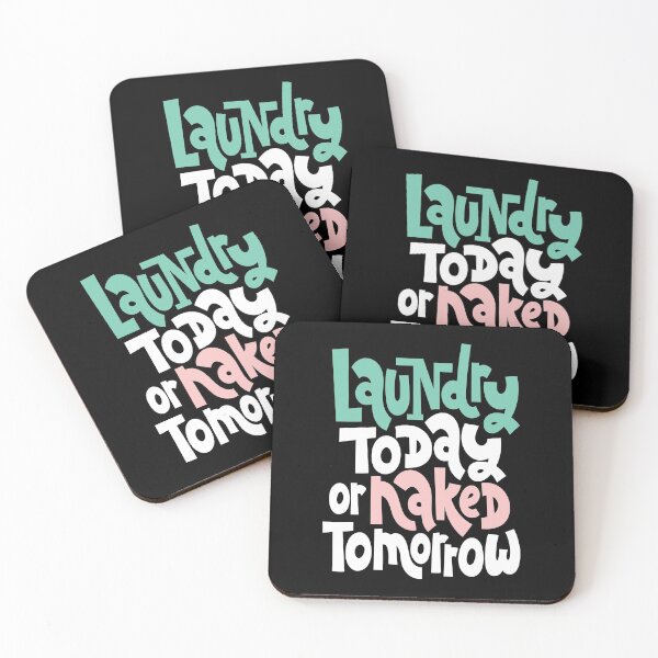 Item preview, Laundry Today Or Naked Tomorrow designed and sold by ProjectX23.
