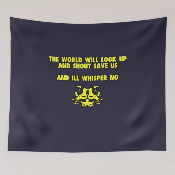 Item preview, Rorschach Watchmen Quote designed and sold by erikvanrent.