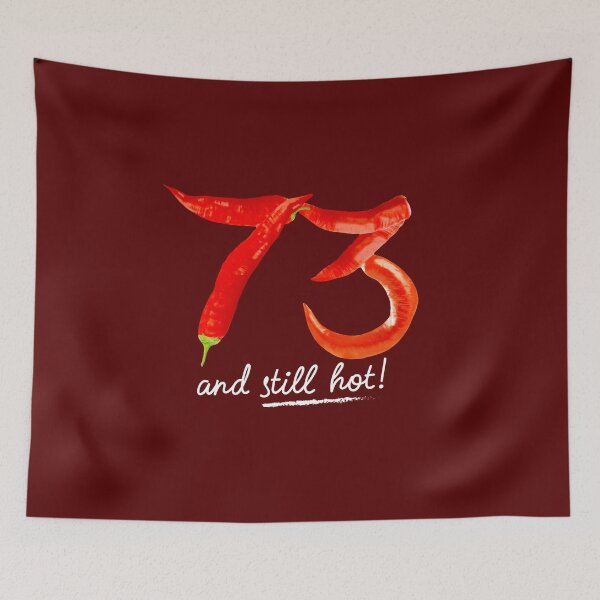 Item preview, 73rd Birthday Gifts - 73 Years and still Hot designed and sold by betternotes.