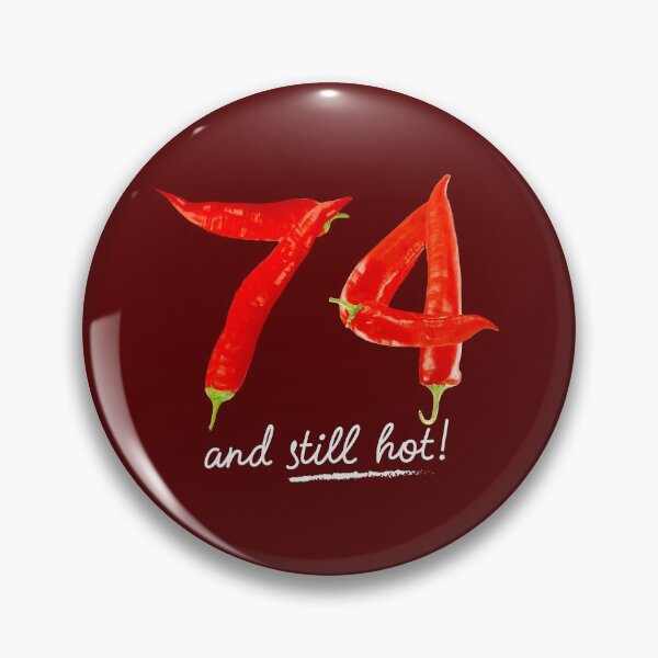 Item preview, 74th Birthday Gifts - 74 Years and still Hot designed and sold by betternotes.