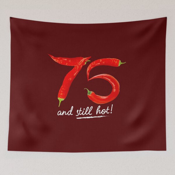 Item preview, 75th Birthday Gifts - 75 Years and still Hot designed and sold by betternotes.