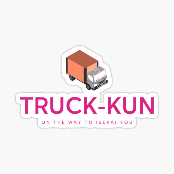 Item preview, Truck-Kun the Isekai Champion designed and sold by Escape Designs.