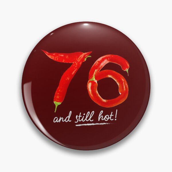 Item preview, 76th Birthday Gifts - 76 Years and still Hot designed and sold by betternotes.