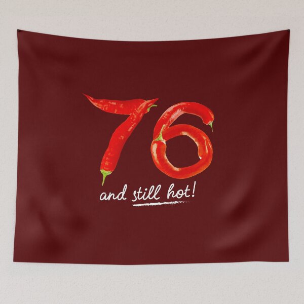 Item preview, 76th Birthday Gifts - 76 Years and still Hot designed and sold by betternotes.