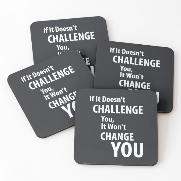 Item preview, If It Doesn't Challenge You, It Won't Change You  designed and sold by cidolopez.