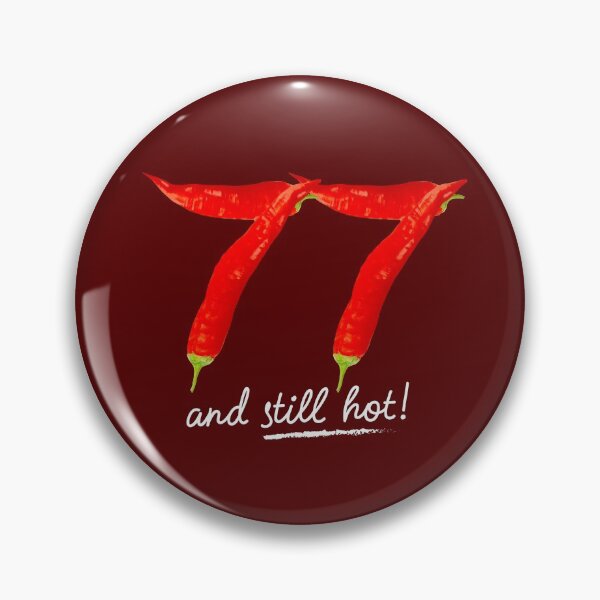 Item preview, 77th Birthday Gifts - 77 Years and still Hot designed and sold by betternotes.