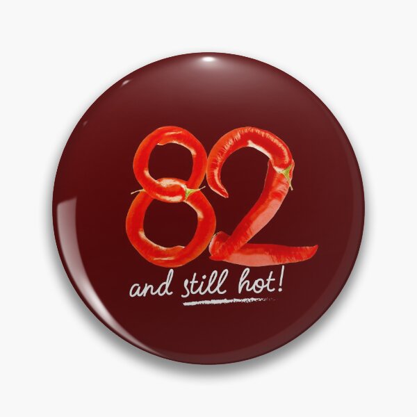 Item preview, 82nd Birthday Gifts - 82 Years and still Hot designed and sold by betternotes.