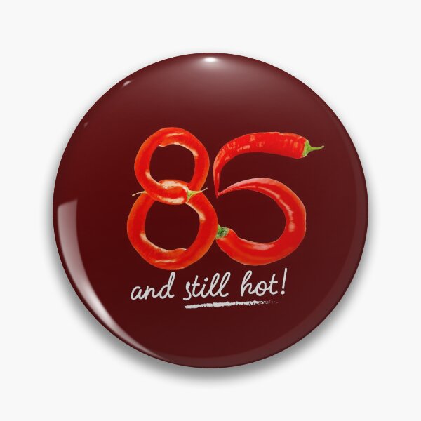 Item preview, 85th Birthday Gifts - 85 Years and still Hot designed and sold by betternotes.