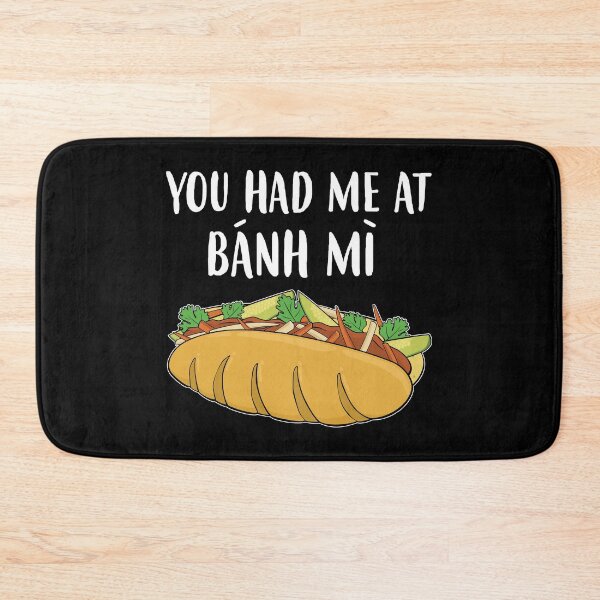 Item preview, Funny Vietnamese Sandwich You Had Me At Banh Mi print designed and sold by jakehughes2015.