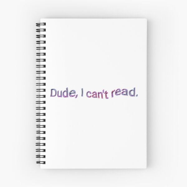 Item preview, Dude, I can't read. designed and sold by JovianSlim.