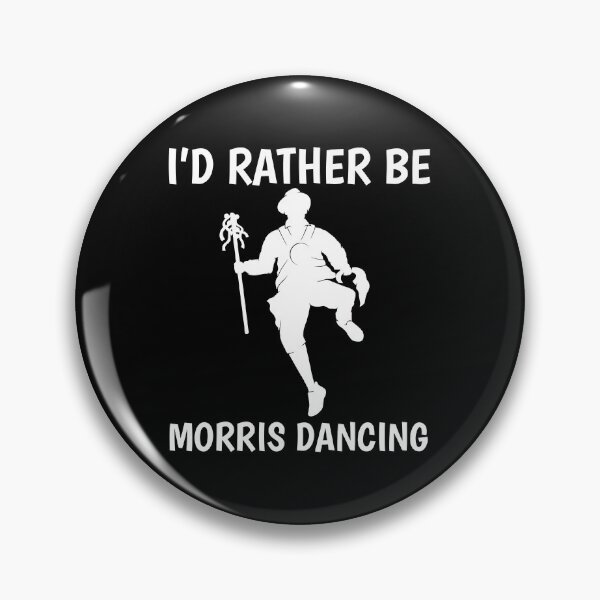 Item preview, Funny Dancer Id Rather Be Morris Dancing print designed and sold by jakehughes2015.