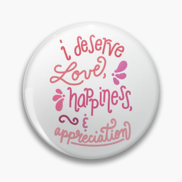 Item preview, I Deserve Love, Happiness, and Appreciation designed and sold by Sam Meng.