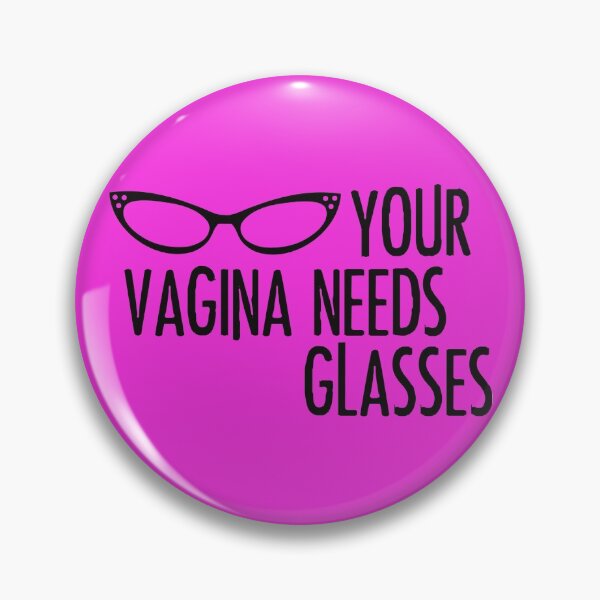 Item preview, Your Vagina Needs Glasses designed and sold by mymymagic.