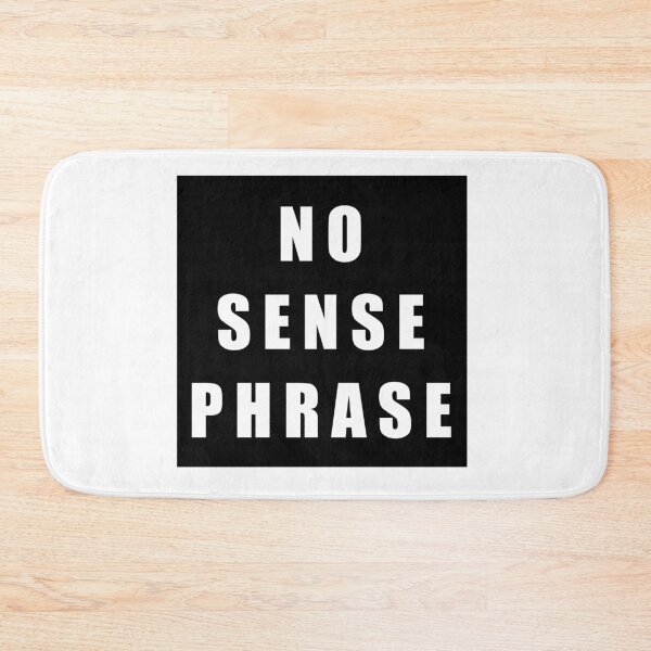 Item preview, No Sense Phrase designed and sold by nikolaysparkov.