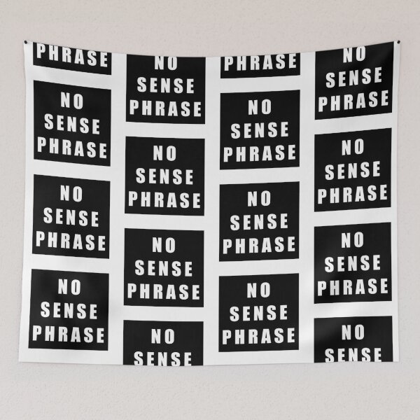 Item preview, No Sense Phrase designed and sold by nikolaysparkov.