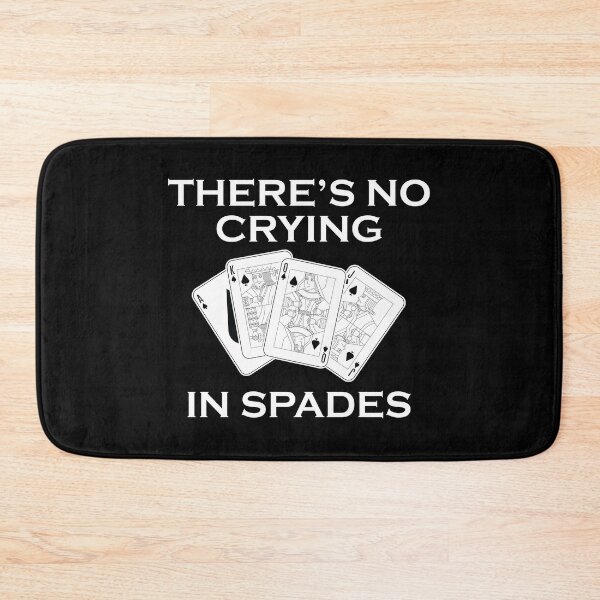 Item preview, Funny Card Game Player No Crying In Spades graphic designed and sold by jakehughes2015.