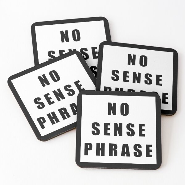 Item preview, No Sense Phrase designed and sold by nikolaysparkov.