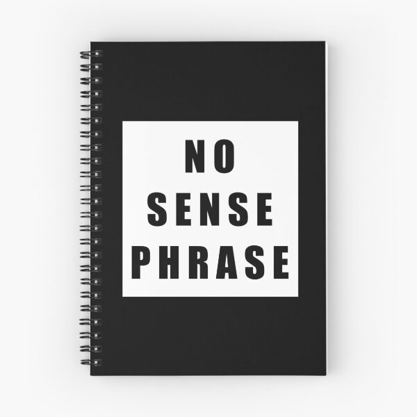 Item preview, No Sense Phrase designed and sold by nikolaysparkov.