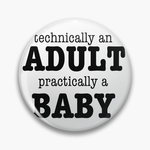 Item preview, Technically an adult, practically a baby designed and sold by cu-b3.