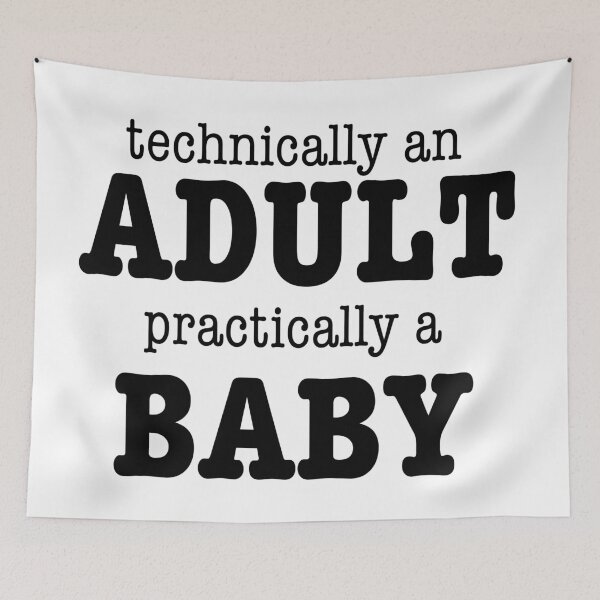 Item preview, Technically an adult, practically a baby designed and sold by cu-b3.