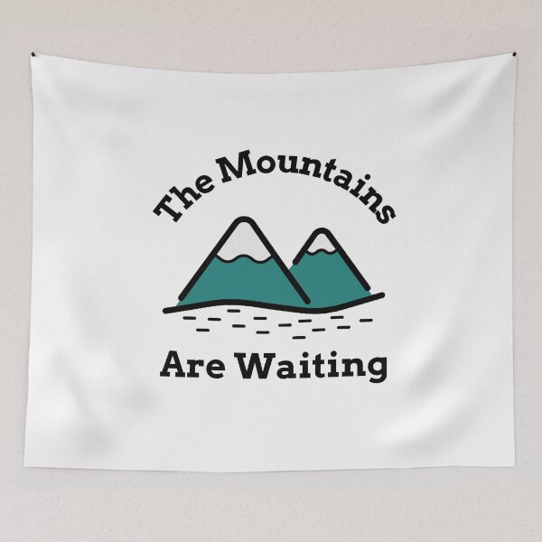 Item preview, The Mountains are Waiting designed and sold by ceverett98.