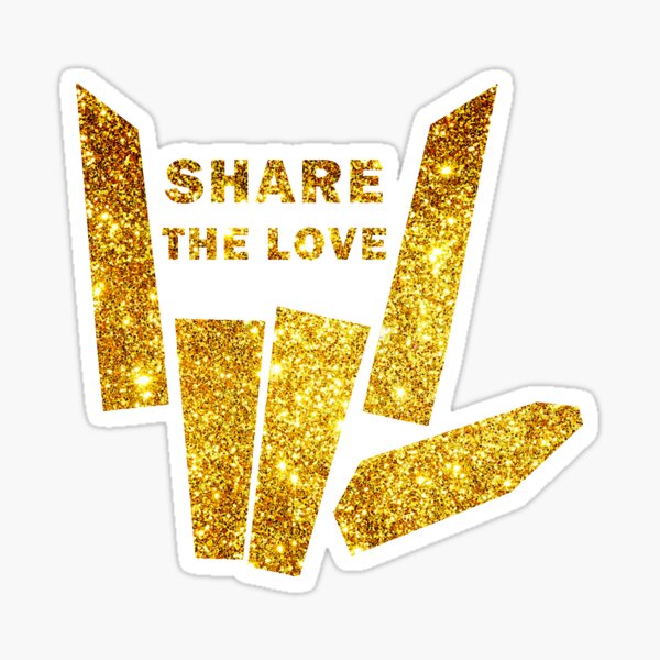 Share the Love Gold Sharer Sticker