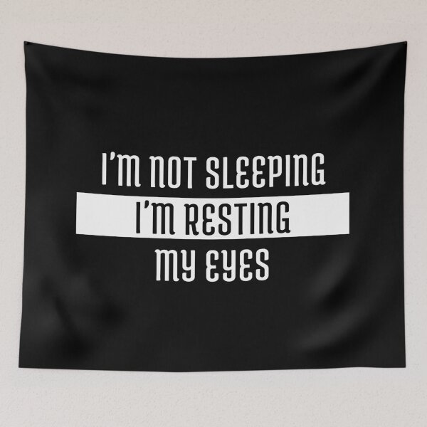 Item preview, I'm Not Sleeping I'm Resting My Eyes designed and sold by jpremiumdesigns.