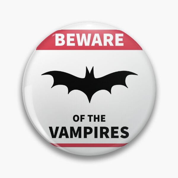 Item preview, BEWARE of the VAMPIRES designed and sold by SarcasticWords.