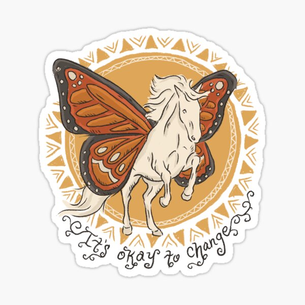It's okay to Change. Sticker