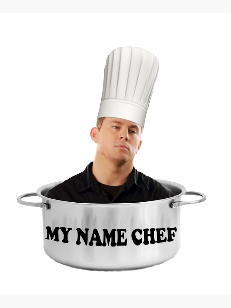 I am chef. Шеф повар Мем. Имя шеф.