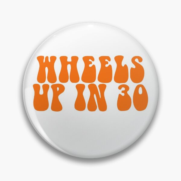 Item preview, Wheels Up In 30- Orange designed and sold by ChelbyMoore.