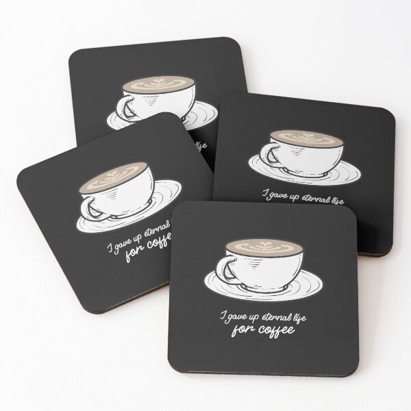 Item preview, I gave up eternal life for coffee designed and sold by BlackDogMerch20.