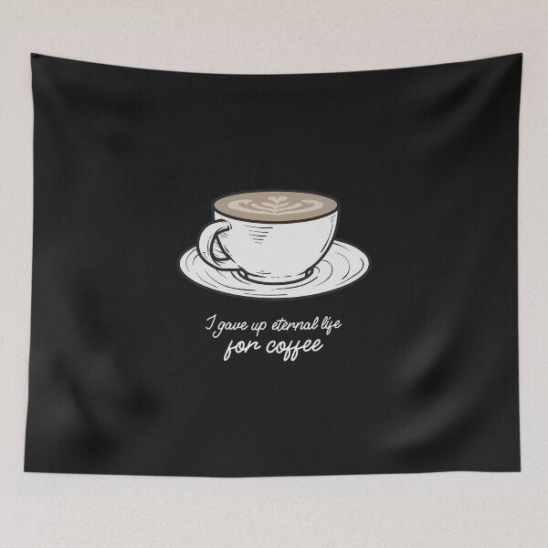 Artikelvorschau, Ich gab das ewige Leben für Kaffee auf entworfen und verkauft von BlackDogMerch20.
