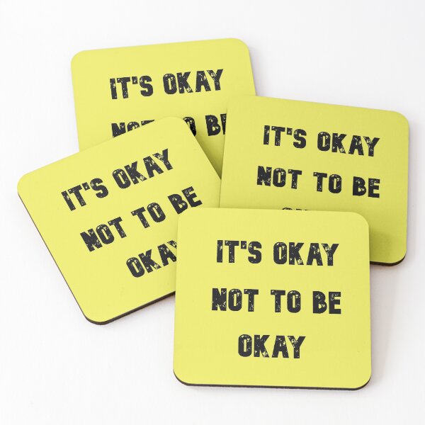 Item preview, It's Okay Not To Be Okay designed and sold by gjen53.